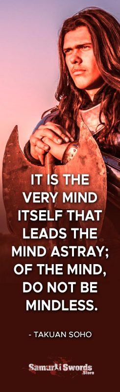 It is the very mind itself that leads the mind astray; Of the mind