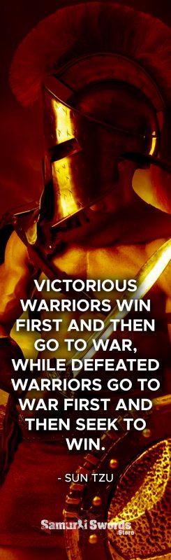 Victorious warriors win first and then go to war
