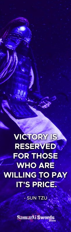 Victory is reserved for those who are willing to pay it's price. - Sun Tzu
