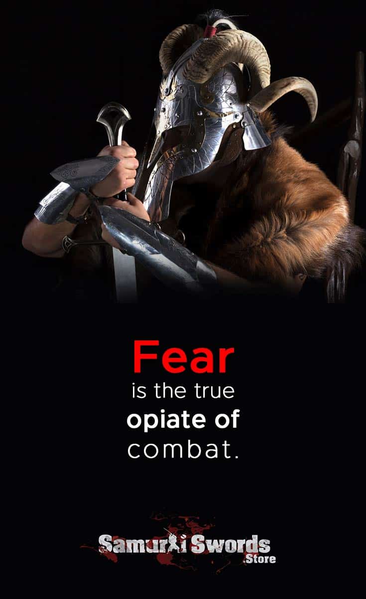 Fear is the true opiate of combat. - Unknown