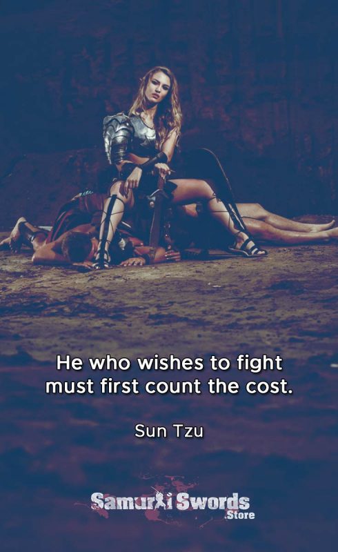 He who wishes to fight must first count the cost - Sun Tzu
