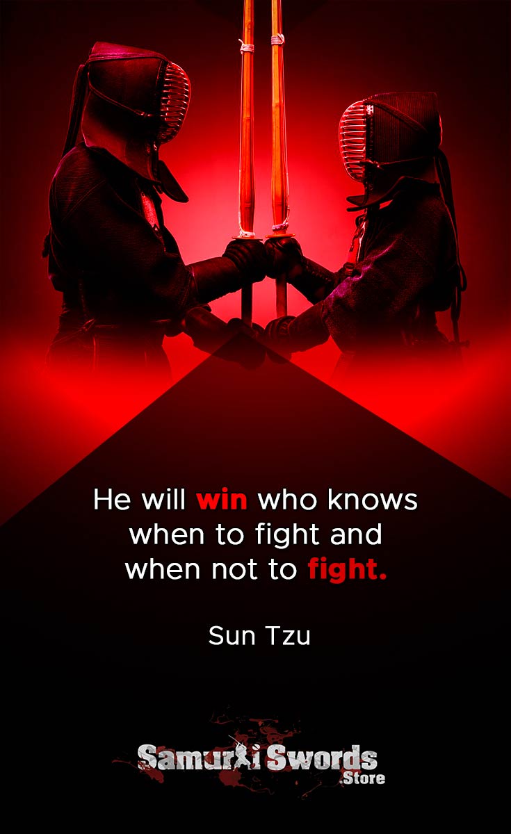 He will win who knows when to fight and when not to fight. - Sun Tzu