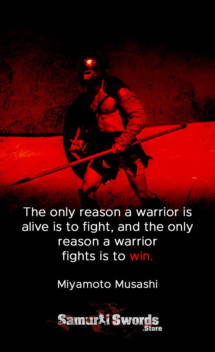 The only reason a warrior is alive is to fight